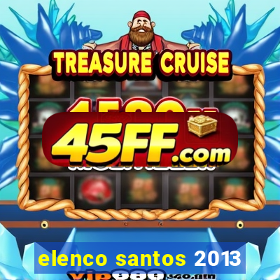 elenco santos 2013